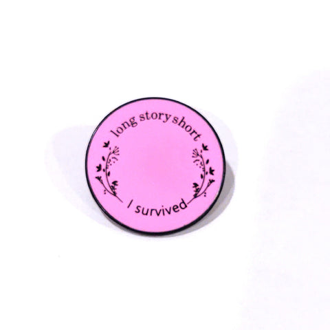 'Long Story Short I Survived' Lapel Pin
